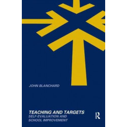 Teaching and Targets: Self Evaluation and School Improvement