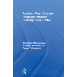 Resilient Post Disaster Recovery through Building Back Better