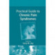 Practical Guide to Chronic Pain Syndromes