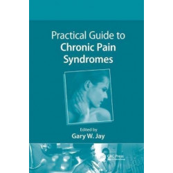 Practical Guide to Chronic Pain Syndromes