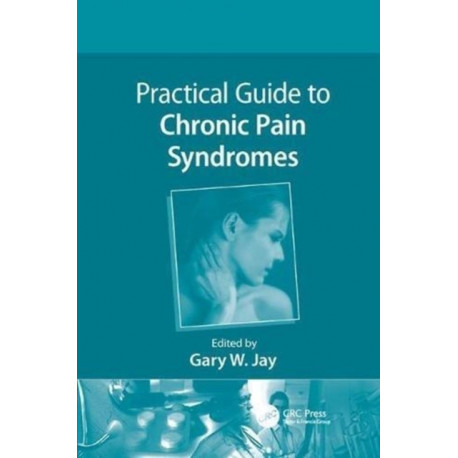 Practical Guide to Chronic Pain Syndromes