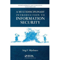 A Multidisciplinary Introduction to Information Security
