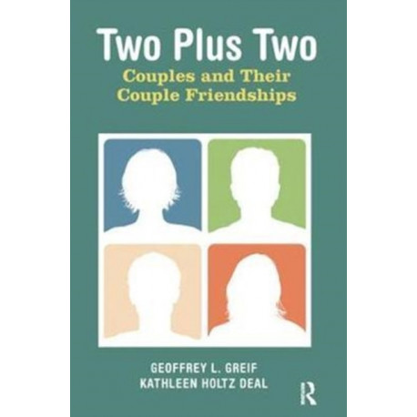 Two Plus Two: Couples and Their Couple Friendships