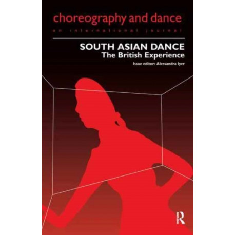 South Asian Dance: The British Experience