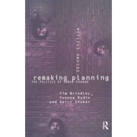 Remaking Planning: The Politics of Urban Change