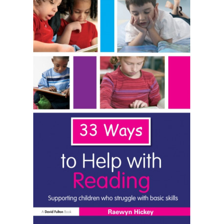 33 Ways to Help with Reading: Supporting Children who Struggle with Basic Skills