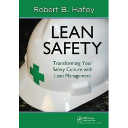Lean Safety: Transforming your Safety Culture with Lean Management