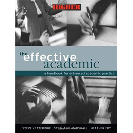 The Effective Academic: A Handbook for Enhanced Academic Practice