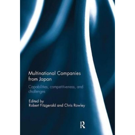 Multinational Companies from Japan: Capabilities, Competitiveness, and Challenges