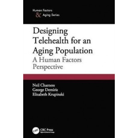 Designing Telehealth for an Aging Population: A Human Factors Perspective