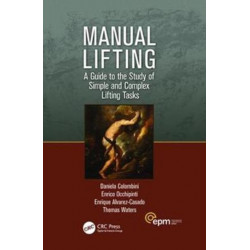 Manual Lifting: A Guide to the Study of Simple and Complex Lifting Tasks