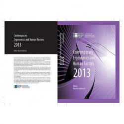 Contemporary Ergonomics and Human Factors 2013: Proceedings of the international conference on Ergonomics & Human Factors 2013, Cambridge, UK, 15-18 April 2013