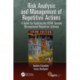 Risk Analysis and Management of Repetitive Actions: A Guide for Applying the OCRA System (Occupational Repetitive Actions), Third Edition