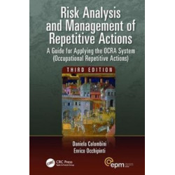 Risk Analysis and Management of Repetitive Actions: A Guide for Applying the OCRA System (Occupational Repetitive Actions), Third Edition