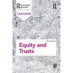 Equity and Trusts Lawcards 2012-2013