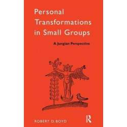 Personal Transformations in Small Groups: A Jungian Perspective
