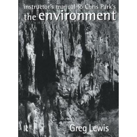 Instructor's Manual to Chris Park's The Environment