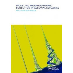 Modeling morphodynamic evolution in alluvial estuaries: UNESCO-IHE PhD Thesis