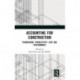 Accounting for Construction: Frameworks, Productivity, Cost and Performance