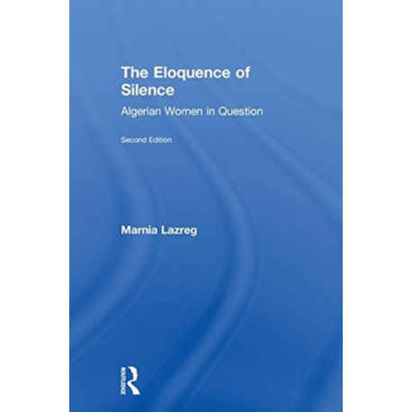The Eloquence of Silence: Algerian Women in Question