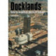 Docklands: Urban Change And Conflict In A Community In Transition