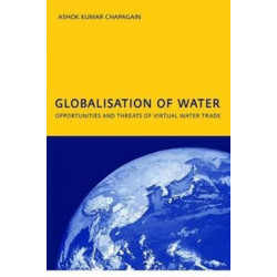 Globalisation of Water: Opportunities and Threats of Virtual Water Trade: PhD: UNESCO-IHE Institute, Delft