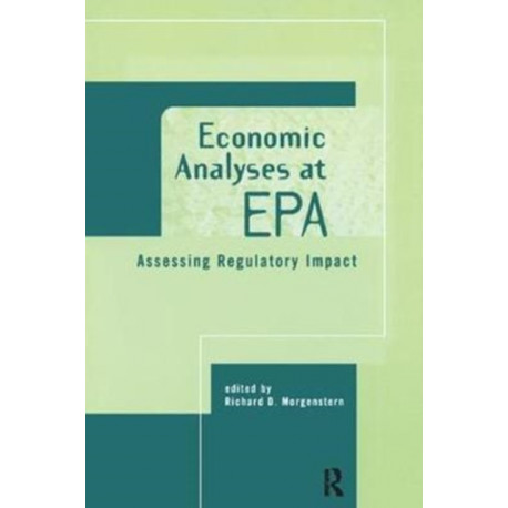 Economic Analyses at EPA: Assessing Regulatory Impact
