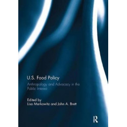 U.S. Food Policy: Anthropology and Advocacy in the Public Interest