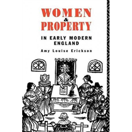 Women and Property: In Early Modern England