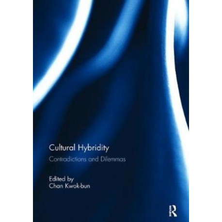 Cultural Hybridity: Contradictions and Dilemmas