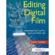 Editing Digital Film: Integrating Final Cut Pro, Avid, and Media 100