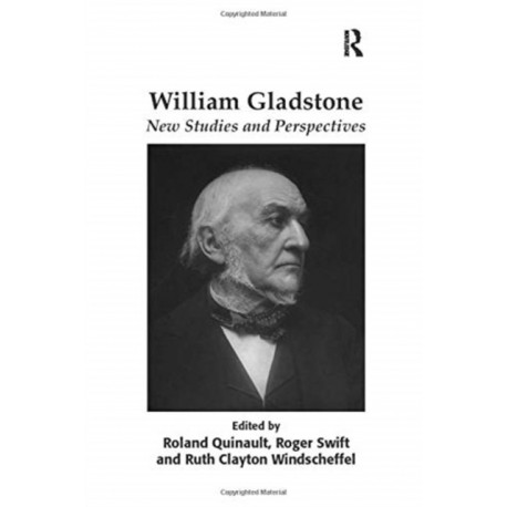 William Gladstone: New Studies and Perspectives