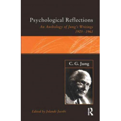 C.G.Jung: Psychological Reflections: A New Anthology of His Writings 1905-1961