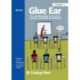 Glue Ear: An essential guide for teachers, parents and health professionals