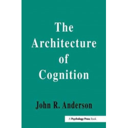 The Architecture of Cognition