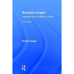 Wounded Angels: Inspiration from Children in Crisis, Second Edition