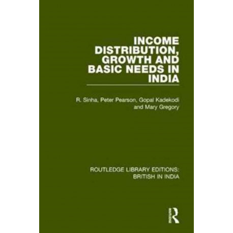 Income Distribution, Growth and Basic Needs in India