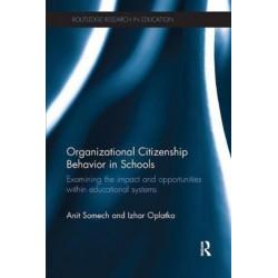 Organizational Citizenship Behavior in Schools: Examining the impact and opportunities within educational systems