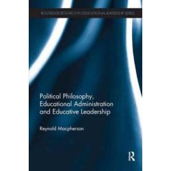 Political Philosophy, Educational Administration and Educative Leadership