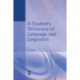 A Student's Dictionary of Language and Linguistics