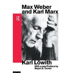 Max Weber and Karl Marx