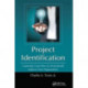 Project Identification: Capturing Great Ideas to Dramatically Improve Your Organization