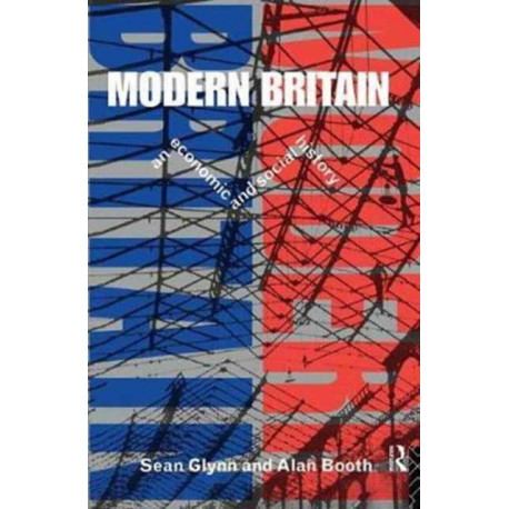Modern Britain: An Economic and Social History