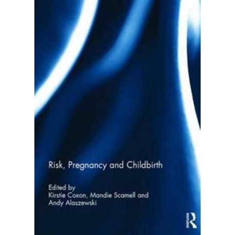 Risk, Pregnancy and Childbirth