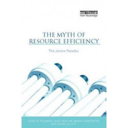 The Myth of Resource Efficiency: The Jevons Paradox