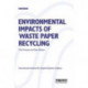 Environmental Impacts of Waste Paper Recycling