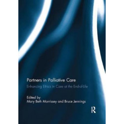 Partners in Palliative Care: Enhancing Ethics in Care at the End-of-Life