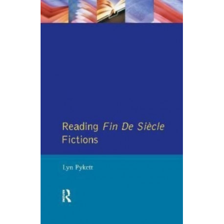 Reading Fin de Siecle Fictions