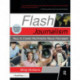 Flash Journalism: How to Create Multimedia News Packages