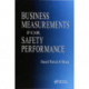 Business Measurements for Safety Performance